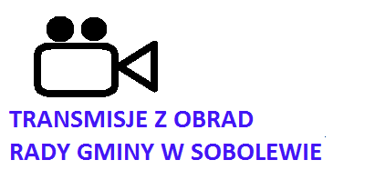 Transmisje obrad Rady Gminy w Sobolewie